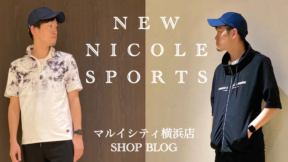 FEATURE | 新作ニコルスポーツ入荷！ マルイシティ横浜店ブログ