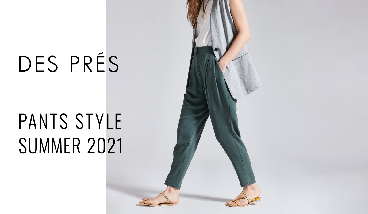 DES PRÉS PANTS STYLE SUMMER 2021